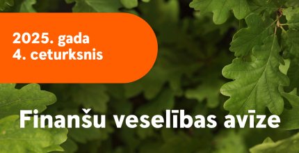 Finanšu veselības avīze par aktuālo naudas lietās Latvijā un pasaulē